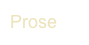 Prose