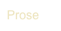 Prose