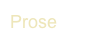 Prose