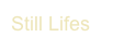 Still Lifes